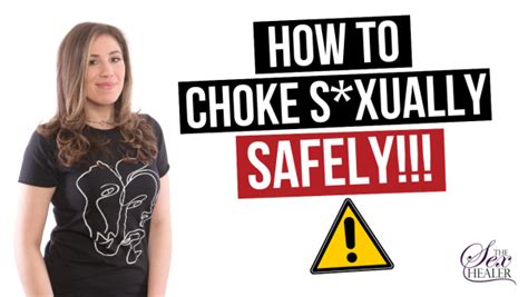 how to safely choke during sex|The Truth About Breath Play and Choking During Sex.